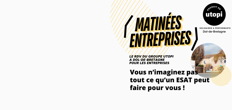 Affiche d'invitation de l'ESAT Utopi Dol-de-Bretagne aux matinées d'entreprises